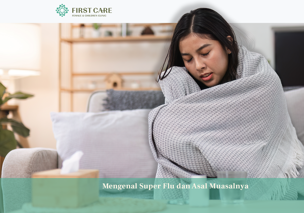 Mengenal Super Flu dan Asal Muasalnya