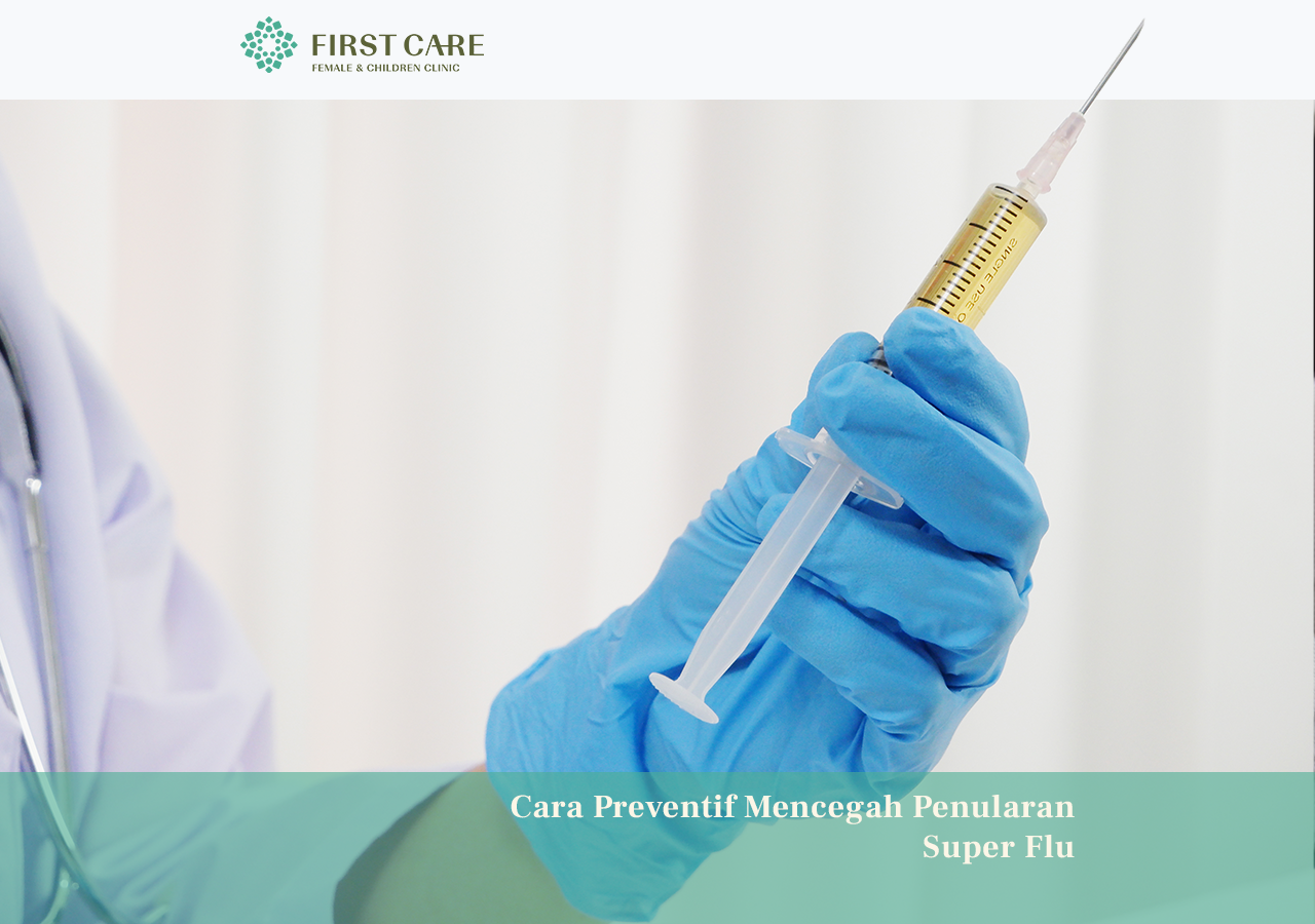 Cara Preventif Mencegah Penularan Super Flu
