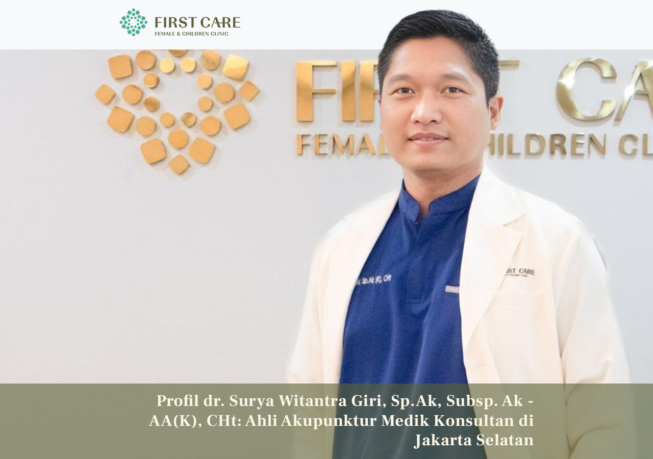 Profil dr. Surya Witantra Giri, Sp.Ak, Subsp. Ak - AA(K), CHt: Ahli Akupunktur Medik Konsultan di Jakarta Selatan