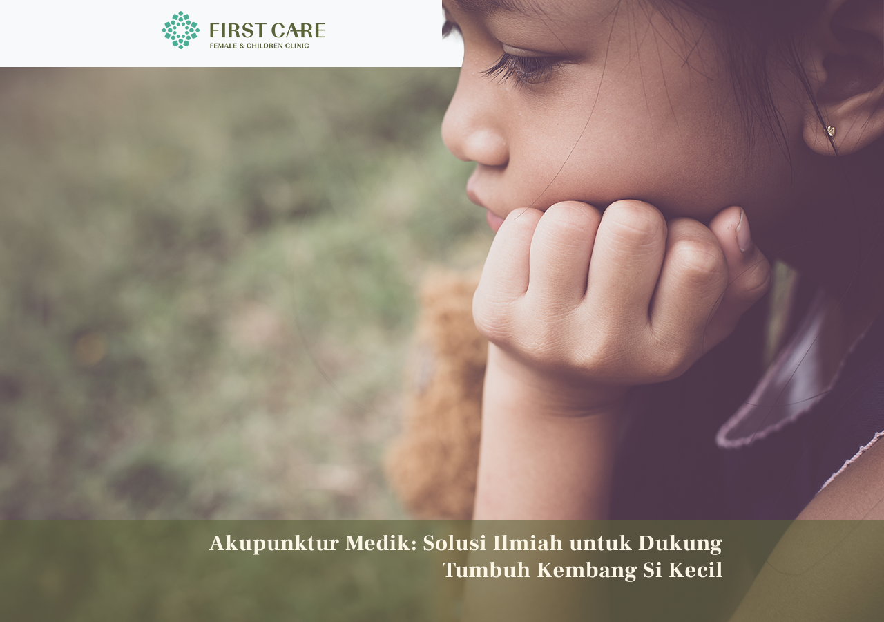 Akupunktur Medik: Solusi Ilmiah untuk Dukung Tumbuh Kembang Si Kecil